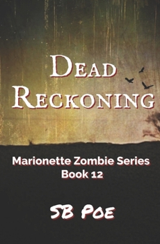 Paperback Dead Reckoning: Marionette Zombie Series Book 12 Book