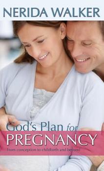 Hardcover God's Plan for Pregnancy: From Conception to Childbirth and Beyond Book