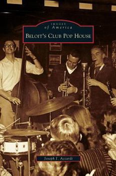 Beloit's Club Pop House - Book  of the Images of America: Wisconsin
