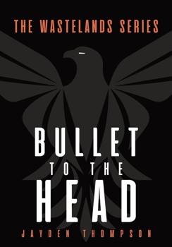 Bullet to the Head (The Wastelands Series)