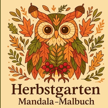 Herbstgarten - Mandala-Malbuch (German Edition)