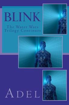 Blink: The Water Wars Trilogy Continues - Book #2 of the Acuity Trilogy