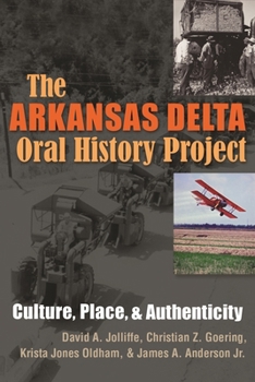 Paperback The Arkansas Delta Oral History Project: Culture, Place, and Authenticity Book