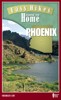 Paperback Easy Hikes Close to Home: Phoenix Book