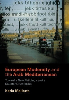 European Modernity and the Arab Mediterranean: Toward a New Philology and a Counter-Orientalism
