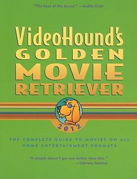 VideoHound's Golden Movie Retriever 2012
