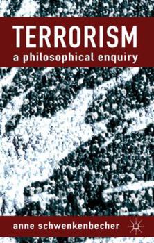Hardcover Terrorism: A Philosophical Enquiry Book