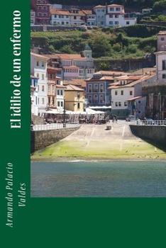 Paperback El idilio de un enfermo [Spanish] Book