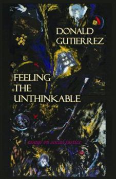 Paperback Feeling the Unthinkable: Essays on Social Justice Book