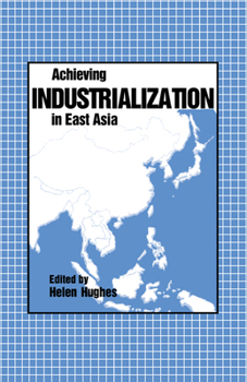 Achieving Industrialization in East Asia - Book  of the Trade and Development