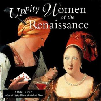 Paperback Uppity Women of the Renaissance Book