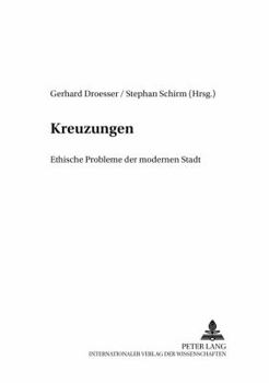 Paperback Kreuzungen: Ethische Probleme der modernen Stadt [German] Book