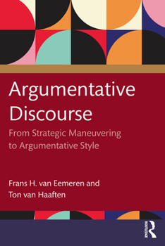 Paperback Argumentative Discourse: From Strategic Maneuvering to Argumentative Style Book