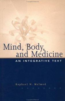 Hardcover Mind, Body, and Medicine: An Integrative Text Book