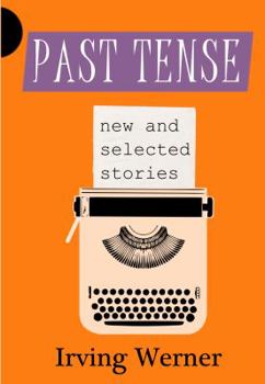 Hardcover Past Tense: New and Selected Stories Book