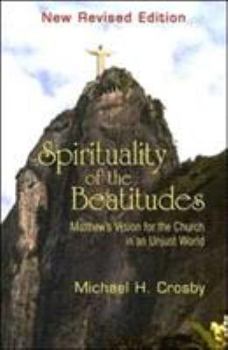 Paperback Spirituality of the Beatitudes: Matthew's Vision for the Church in an Unjust World Book