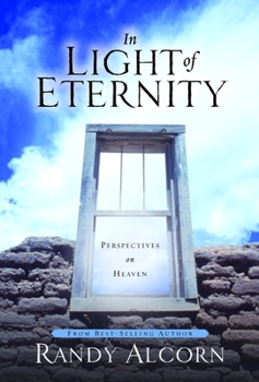 Hardcover In Light of Eternity: Perspectives on Heaven Book
