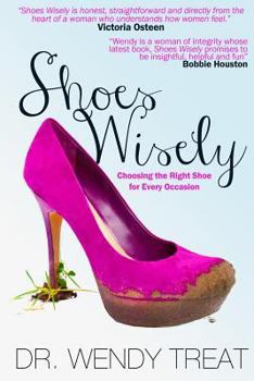 Paperback Shoes Wisely: Choosing The Right Shoe For Every Occasion Book