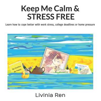 Paperback Keep Me Calm and Stress Free: Techniques to help promote calm at work and home Book