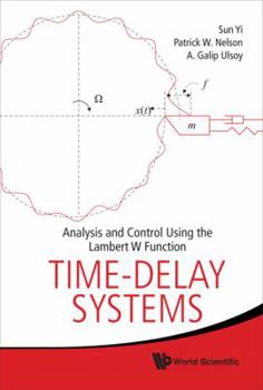 Hardcover Time-Delay Systems: Analysis and Control Using the Lambert W Function Book
