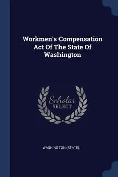 Paperback Workmen's Compensation Act Of The State Of Washington Book