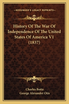 Paperback History Of The War Of Independence Of The United States Of America V1 (1837) Book