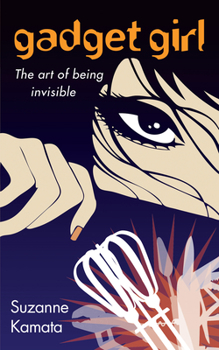Paperback Gadget Girl: The Art of Being Invisible Book