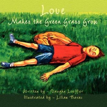 Paperback Love Makes the Green Grass Grow Book