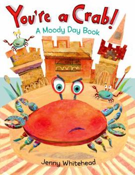 Hardcover You're a Crab!: A Moody Day Book