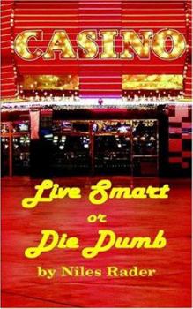 Paperback Live Smart or Die Dumb Book