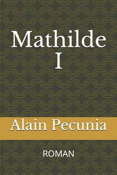 Paperback Mathilde I: Roman [French] Book