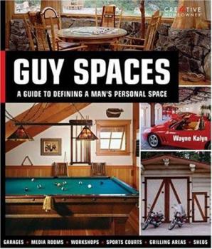 Paperback Guy Spaces: A Guide to Defining a Man's Personal Space Book