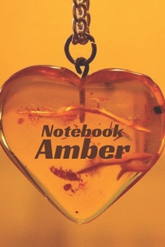 Paperback Amber Notebook: Notebook 6x9inches 120 pages. Paper in a line.Perfect gift idea.For people with a sense of humor. Designed for people Book