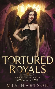 Tortured Royals (Game of Psychos) - Book #3 of the Game of Psychos
