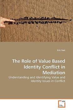 Paperback The Role of Value Based Identity Conflict in Mediation Book