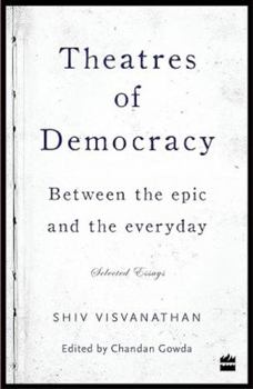 Paperback Theatres of Democracy: Between the Epic and the Everyday - Selected Essays Book