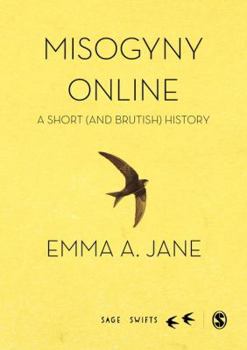 Hardcover Misogyny Online: A Short (and Brutish) History Book