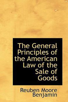 The General Principles of the American Law of the Sale of Goods