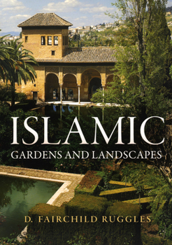 Paperback Islamic Gardens and Landscapes Book