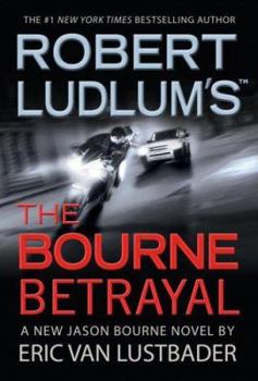 Hardcover Robert Ludlum's the Bourne Betrayal Book