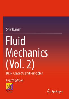 Paperback Fluid Mechanics (Vol. 2): Basic Concepts and Principles Book