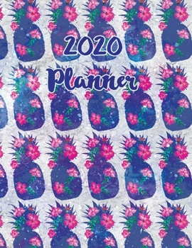2020 Weekly Monthly Planner Pineapple Blue Patterns: January to December Calendar