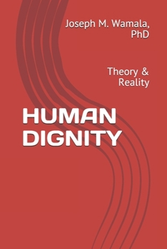 Paperback Human Dignity: Theory & Reality Book