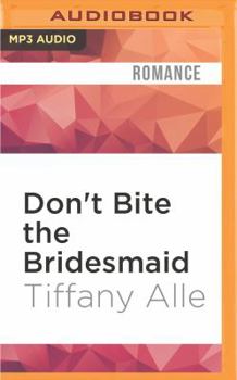 Don't Bite the Bridesmaid - Book #1 of the Sons of Kane