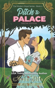 Paperback Pitch to Palace-Special Edition: A Modern Royals Special Edition Book