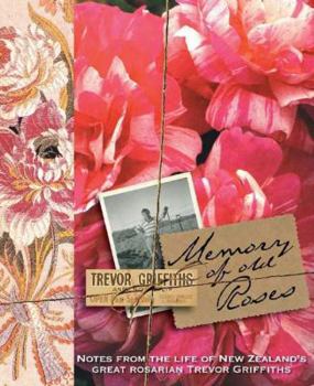 Paperback Memory of Old Roses: Notes from the Life of New Zealand's Great Rosarian Book
