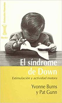 Paperback El síndrome de Down: Estimulación y actividad motora (Spanish Edition) [Spanish] Book