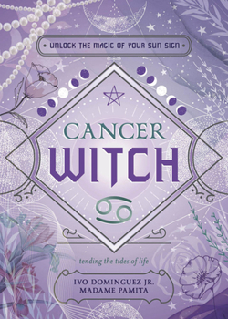 Paperback Cancer Witch: Unlock the Magic of Your Sun Sign Book