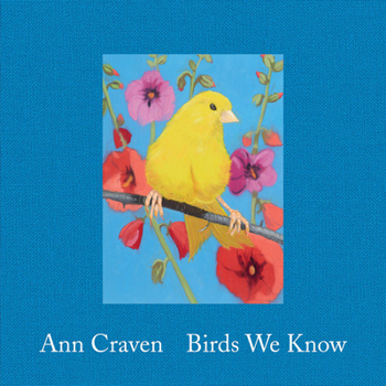 Hardcover Ann Craven: Birds We Know Book