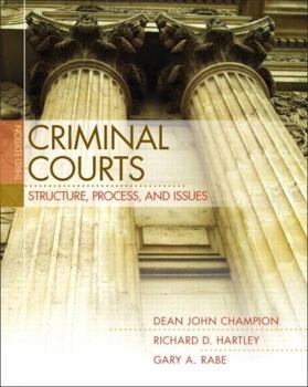 Hardcover Criminal Courts: Structure, Process, and Issues (3rd Edition) Book